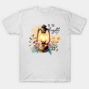 Be the light T-Shirt